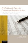 Professional Fees in Corporate Bankruptcies Data Analysis and Evaluation