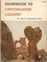 Guidebook to Canyonlands Country Arches National Park Moab Colorado River Canyonlands National Park