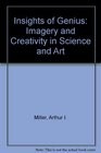 Insights of Genius Imagery and Creativity in Science and Art