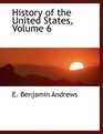 History of the United States Volume 6