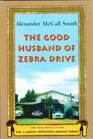 The Good Husband of Zebra Drive (No 1 Ladies Detective Agency, Bk 8)