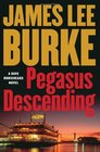 Pegasus Descending (Dave Robicheaux, Bk 15)
