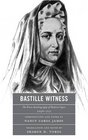 Bastille Witness: The Prison Autobiography of Madame Guyon (1648-1717)