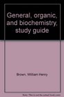 General organic and biochemistry study guide