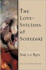 The LoveSuicides at Sonezaki And Other Poems