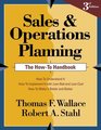 Sales and Operations Planning The HowTo Handbook