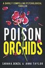 Poison Orchids A darkly compelling psychological thriller
