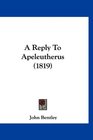 A Reply To Apeleutherus