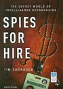 Spies for Hire The Secret World of Intelligence Outsourcing