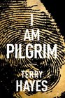 I Am Pilgrim A Thriller