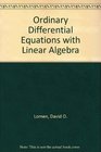 Ordinary Differential Equations With Linear Algebra