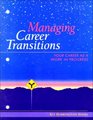 Managing Career Transitions Your Career As a Work in Progress