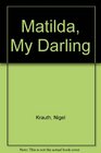 Matilda My Darling