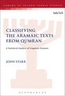 Classifying the Aramaic texts from Qumran A Statistical Analysis of Linguistic Features