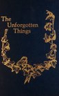 The Unforgotten Things