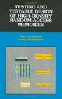 Testing and Testable Design of HighDensity RandomAccess Memories
