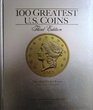 100 Greatest US Coins Complete With Market Values  3rd edition