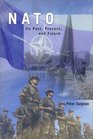 NATO  Its Past Present and Future