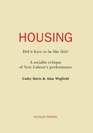 Housing Did It Have to be Like This A Socialist Critique of New Labour's Performance