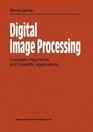 Digital Image Processing Concepts Algorithms and Scientific Applications