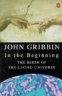 In the Beginning The Birth of the Living Universe