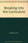 Breaking into the Curriculum