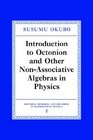 Introduction to Octonion and Other NonAssociative Algebras in Physics