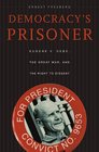 Democracy's Prisoner Eugene V Debs the Great War and the Right to Dissent