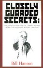 Closely Guarded Secrets The Assasination of FDR Japan's Atomic Bomb the Massacre at Port Chicago