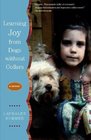 Learning Joy from Dogs without Collars : A Memoir