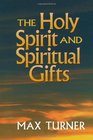 Holy Spirit and Spiritual Gifts The In the New Testament Church and Today