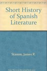 A Short History of Spanish Literature Revised and Updated Edition