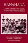 Hanahana: An Oral History Anthology of Hawaii's Working People