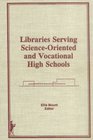 Libraries Serving ScienceOriented and Vocational High Schools