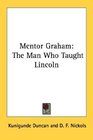 Mentor Graham The Man Who Taught Lincoln