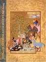 Sultan Ibrahim Mirza's Haft Awrang  A Princely Manuscript from SixteenthCentury Iran