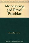 Moodswing The Third Revolution in Psychiatry
