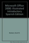 Microsoft Office 2000  Illustrated Introductory Spanish Edition