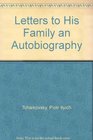 Letters to his family An autobiography