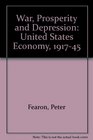 War prosperity and depression The US economy 19171945
