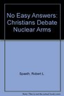 No Easy Answers Christians Debate Nuclear Arms