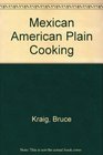 Mexican American Plain Cooking