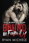 Bound by Family Ravage MC Bound Series