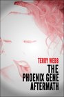 The Phoenix Gene Aftermath