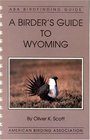 A Birder's Guide to Wyoming ABA Lane Birdfinding Guides Series 478