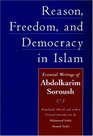 Reason Freedom and Democracy in Islam Essential Writings of Abdolkarim Soroush