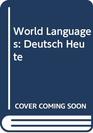 World Languages Deutsch Heute