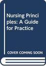 Nursing Principles A Guide for Practice