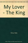 My Lover  The King
