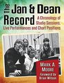 The Jan  Dean Record A Chronology of Studio Sessions Live Performances and Chart Positions